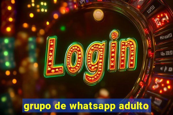 grupo de whatsapp adulto